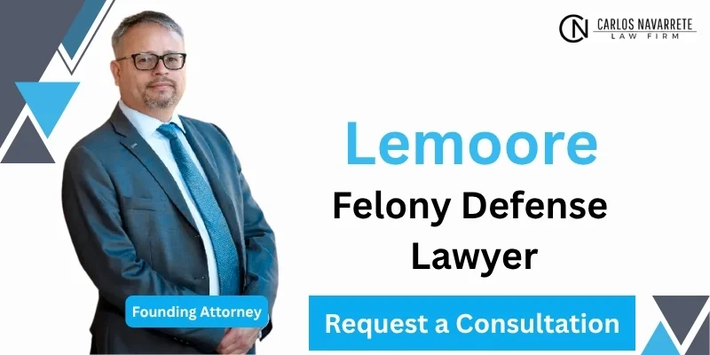 best felony defense lawyer in lemoore